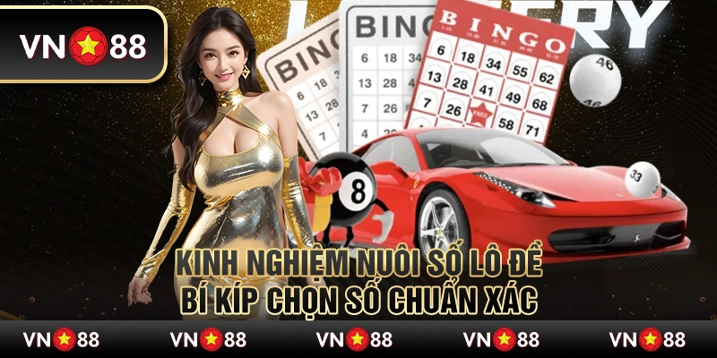 Kinh nghiệm nuôi số lô đề – Bí kíp chọn số chuẩn xác 9 Kinh nghiệm nuôi số lô đề – Bí kíp chọn số chuẩn xác