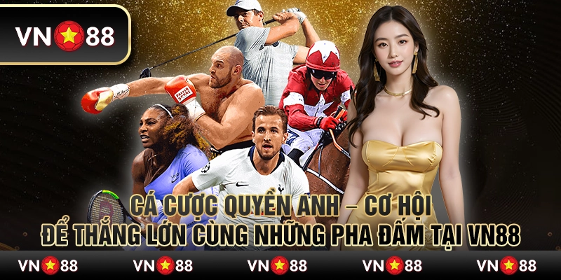 Cá cược quyền anh – Cơ hội để thắng lớn cùng những pha đấm tại VN88 1 Cá cược quyền anh – Cơ hội để thắng lớn cùng những pha đấm tại VN88